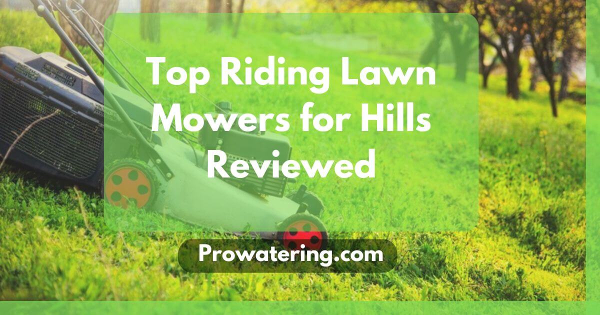 Top Riding Lawn Mowers for Hills